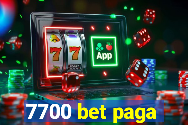 7700 bet paga